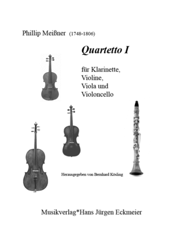 Ph. Meißner (1748 - 1806): Quartetto I für Cl, Vl, Vla und Vc