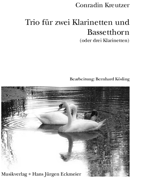 Conradin Kreutzer: Trio für zwei Klarinetten und Bassetthorn
