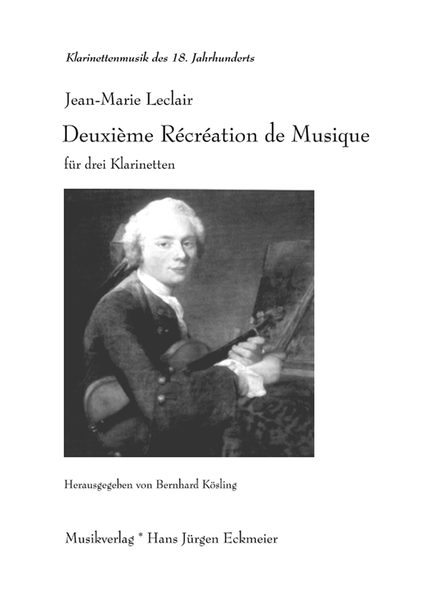 Jean-Marie Leclair (1697 –  1764): Deuxième Récréation de Musique für drei Klarinetten